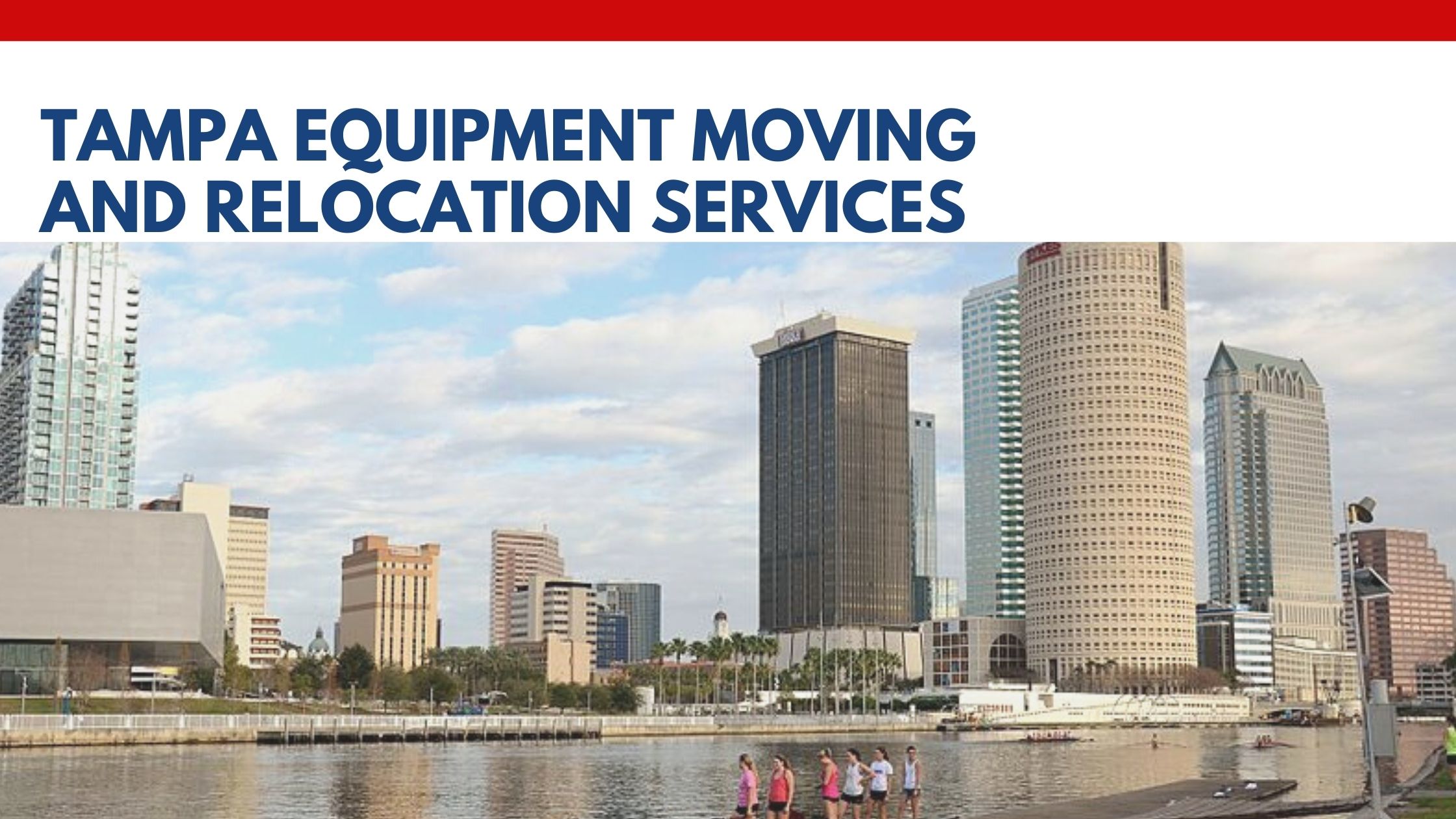Tampa Equipment Moving and Relocation Services